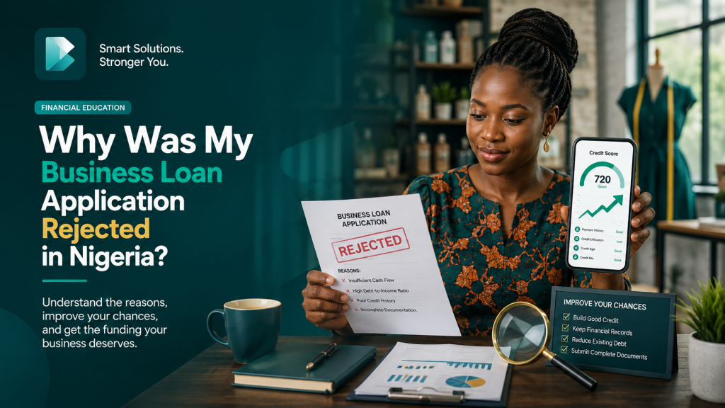 why was my business loan rejected, business loan application Nigeria, check credit report Nigeria, improve credit score Nigeria, BAFF business loan