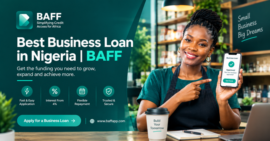 Best Business Loan in Nigeria: Apply for BAFF Business Loan