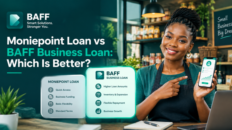 Moniepoint Loan vs BAFF Business Loan: Which Is Better?
